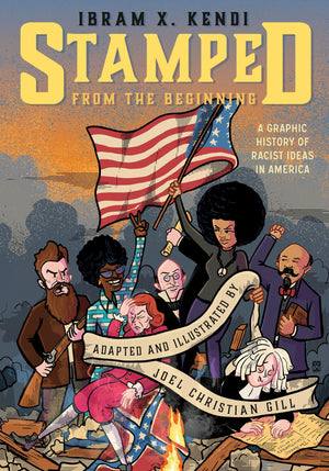Stamped From The Beginning: A Graphic History Of Racist Ideas In America