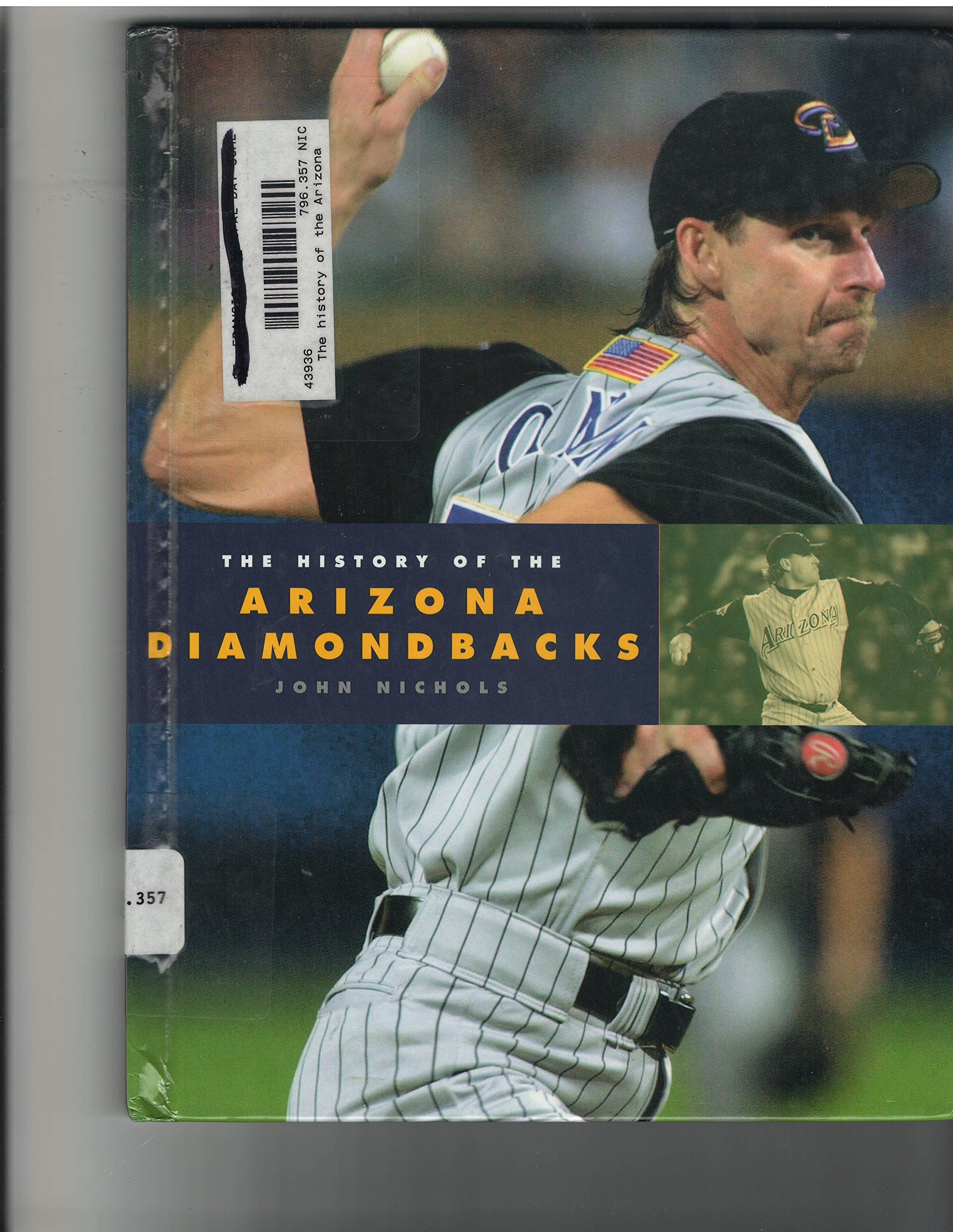The History Of The Arizona Diamondbacks (Baseball Series)