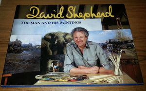 David Shepherd: The Man and His Paintings,Used