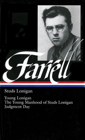 Studs Lonigan: Young Lonigan / The young manhood of Studs Lonigan / Judgment day,Used
