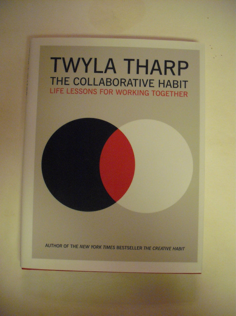 The Collaborative Habit: Life Lessons for Working Together,New