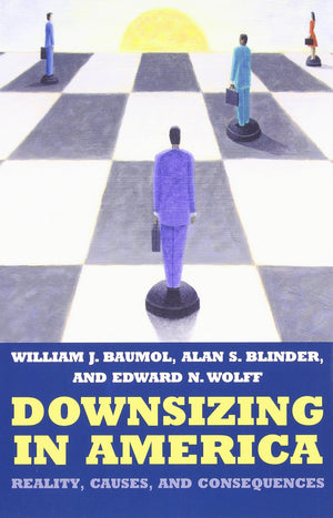 Downsizing in America: Reality, Causes, and Consequences,Used