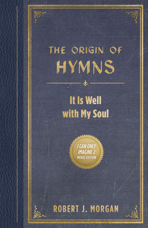 The Origin Of Hymns: It Is Well With My Soul
