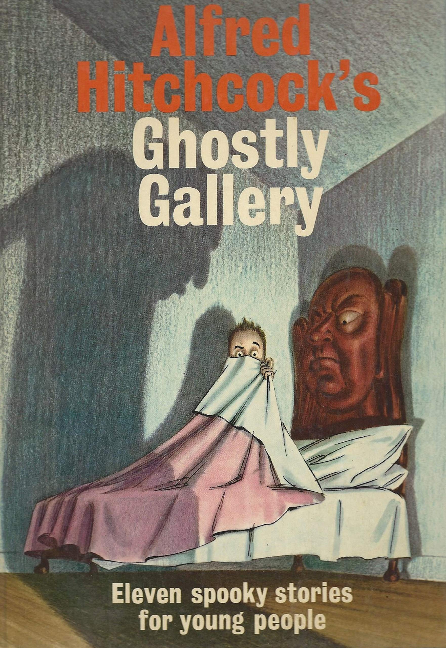 Alfred Hitchcock'S Ghostly Gallery: Eleven Spooky Stories For Young People