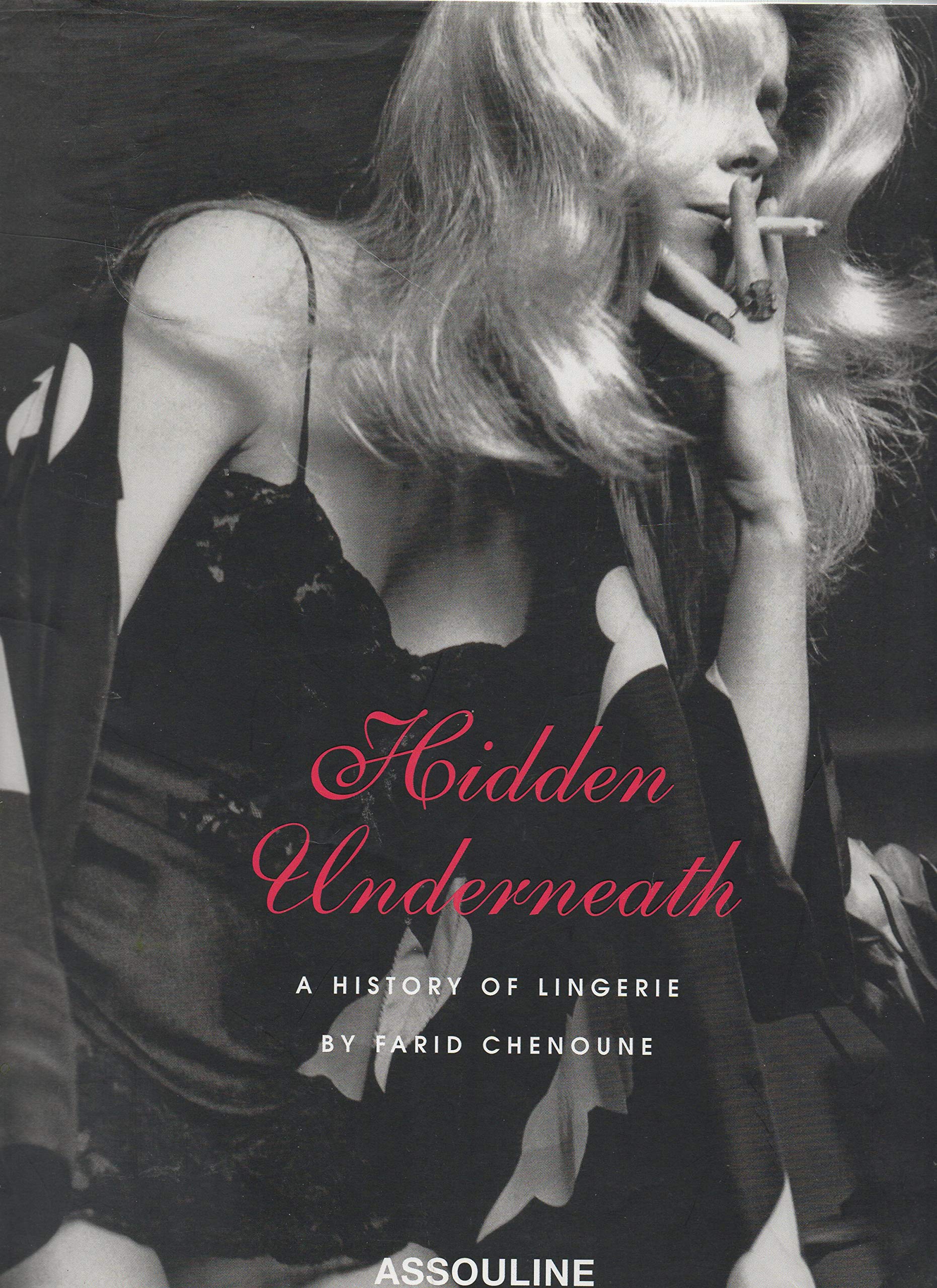 Hidden Underneath: A History Of Lingerie,Used