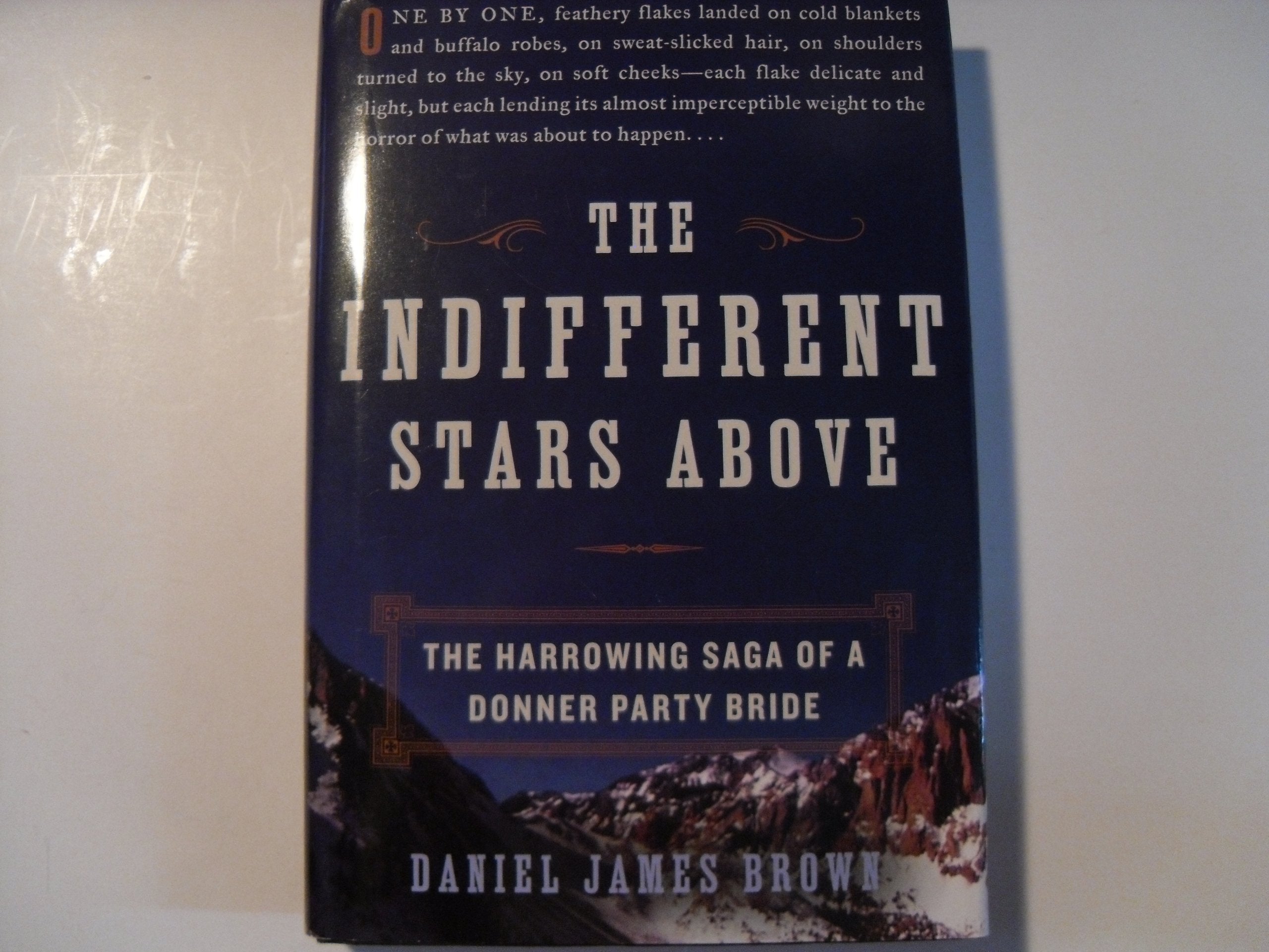 The Indifferent Stars Above: The Harrowing Saga of a Donner Party Bride,Used