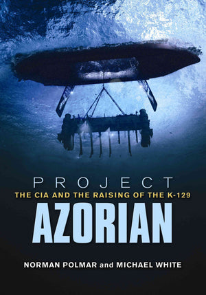Project Azorian: The CIA and the Raising of the K129,Used