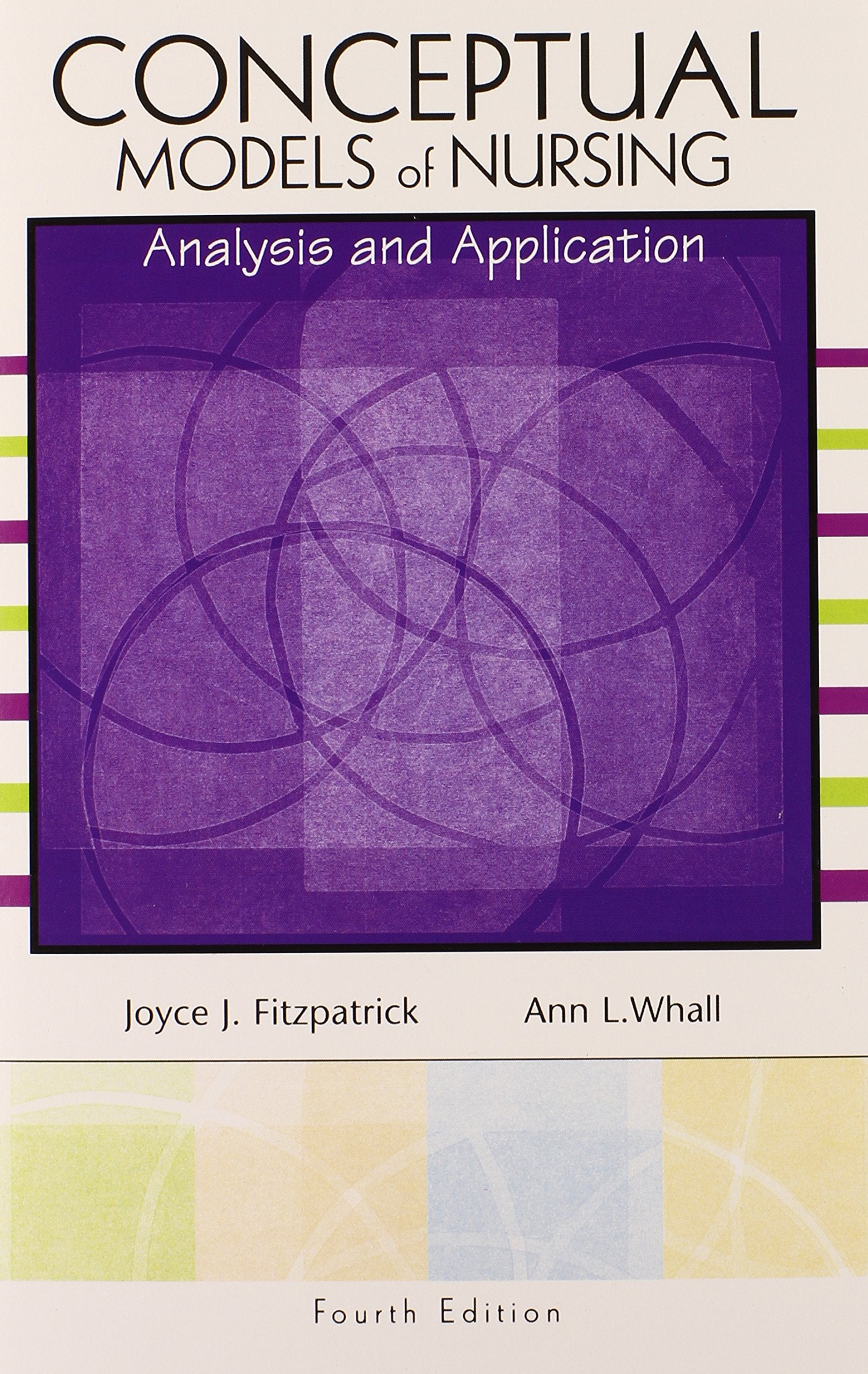 Conceptual Models of Nursing: Analysis and Application,New