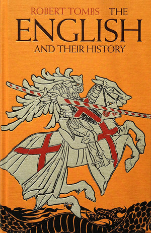The English And Their History: The First Thirteen Centuries