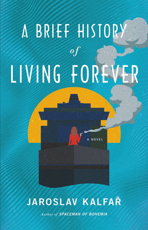 A Brief History of Living Forever: A Novel,New