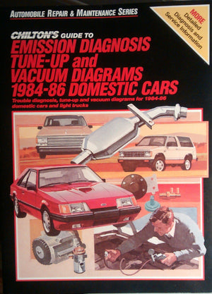 Chilton's Guide to Emission Diagnosis TuneUp and Vacuum Diagrams 198486 Domestic Cars (Automobile Repair and Maintenance Serie,Used
