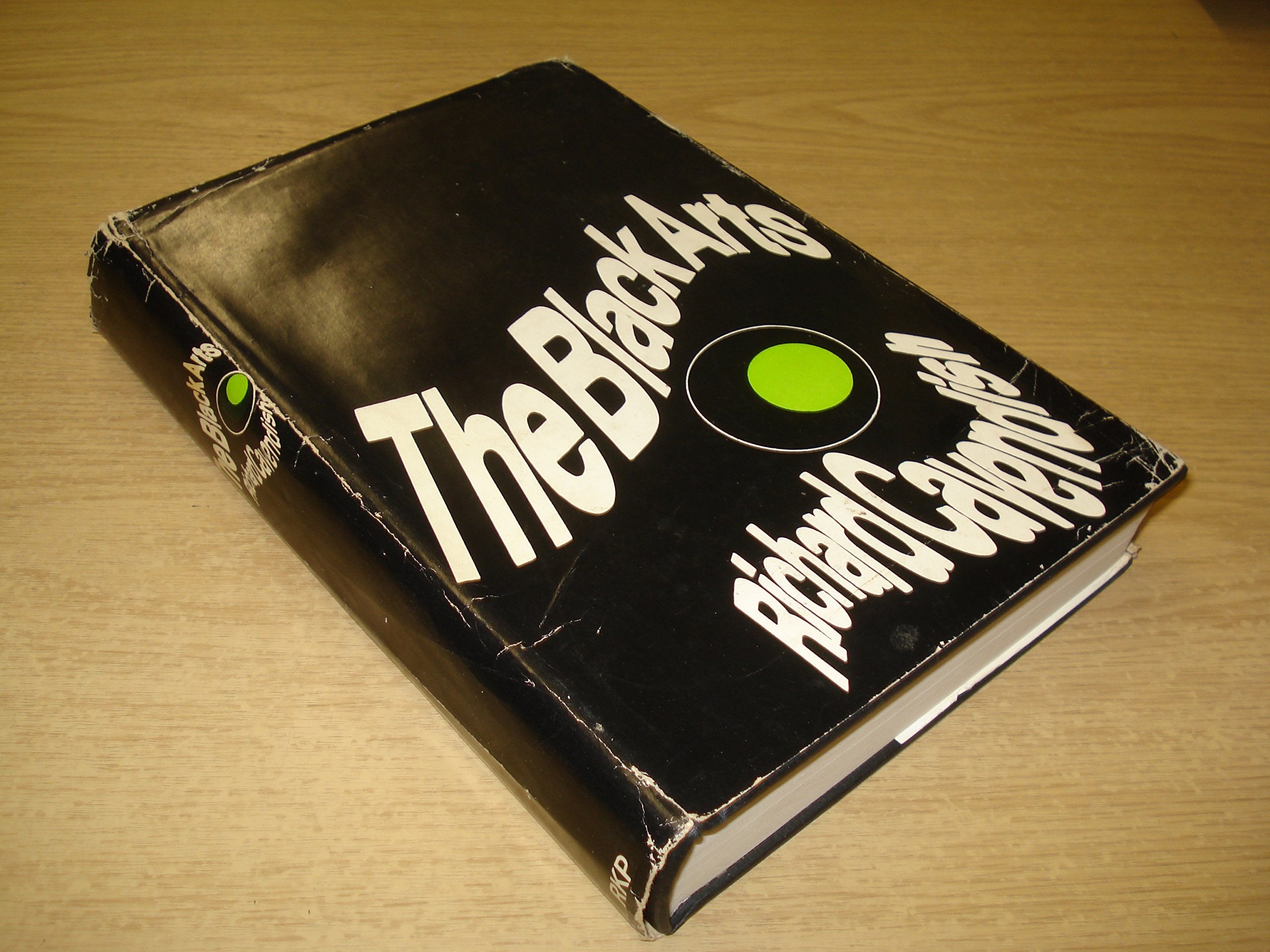 THE BLACK ARTS. An Absorbing Account of Witchcraft, Demonology, Astrology,and Other Mystical Practices Throughout the Ages.,Used