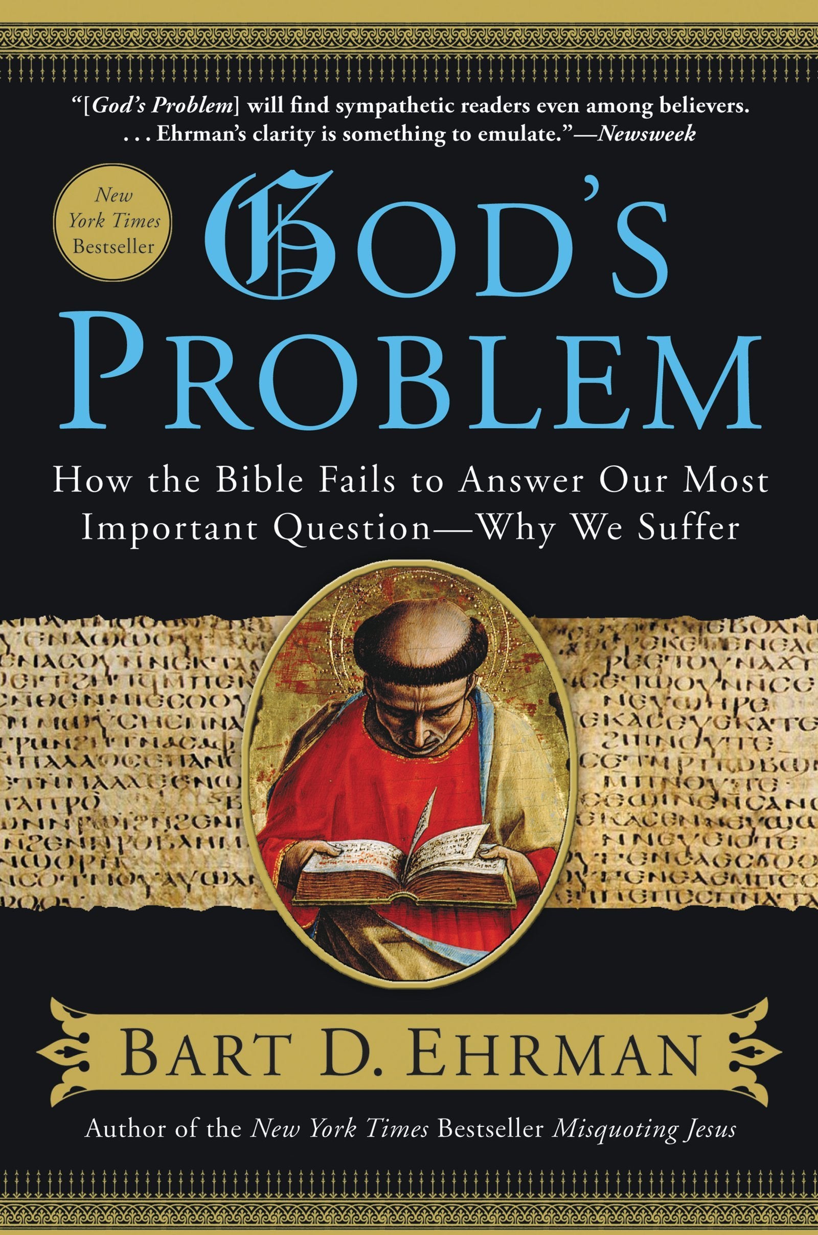 God'S Problem: How The Bible Fails To Answer Our Most Important Questionwhy We Suffer,New