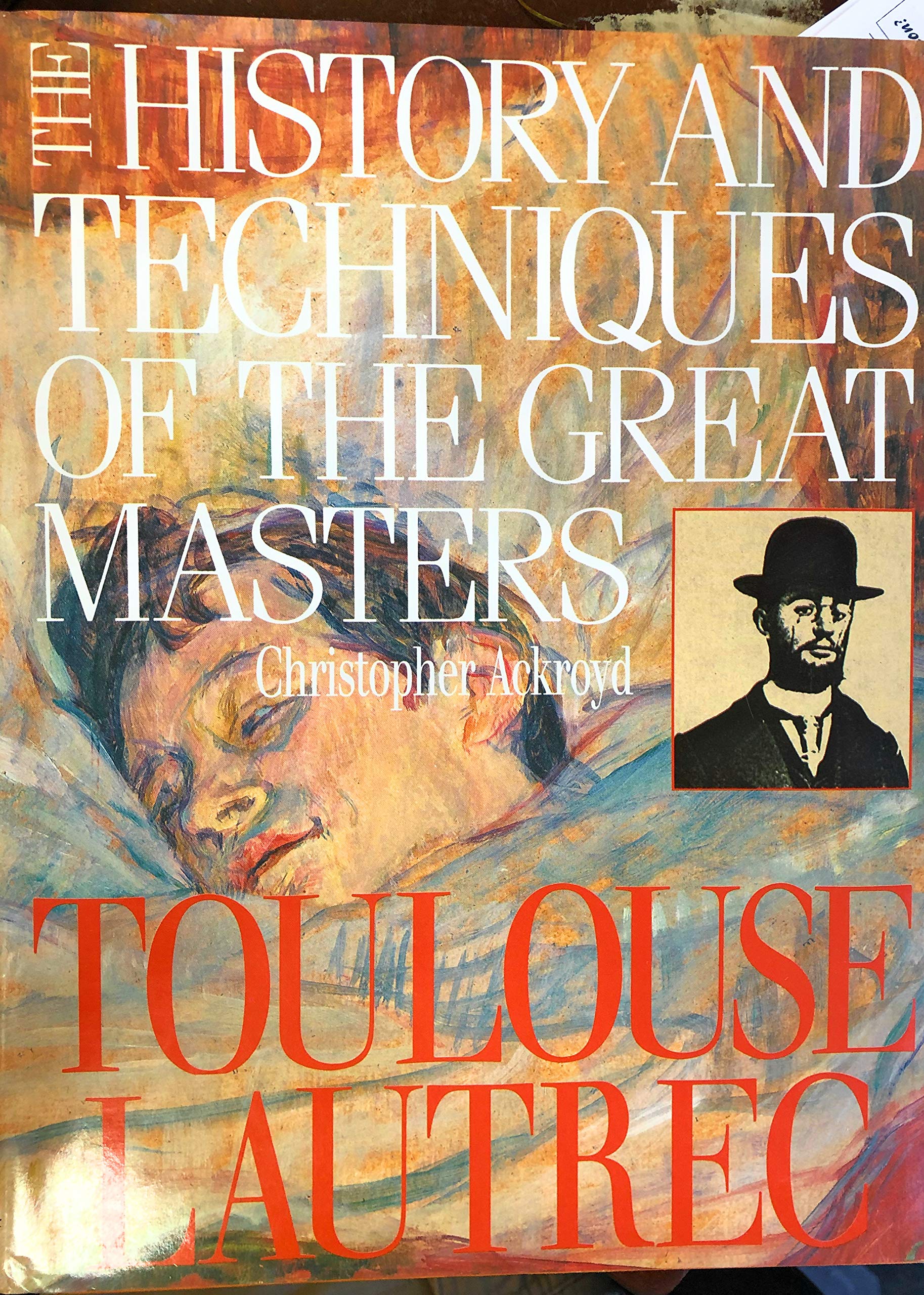 ToulouseLautrec (The History and Techniques of the Great Masters),Used