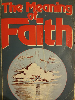 The Meaning Of Faith-used