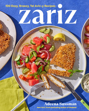 Zariz: 100 Easy, Breezy, Tel AvivY Recipes