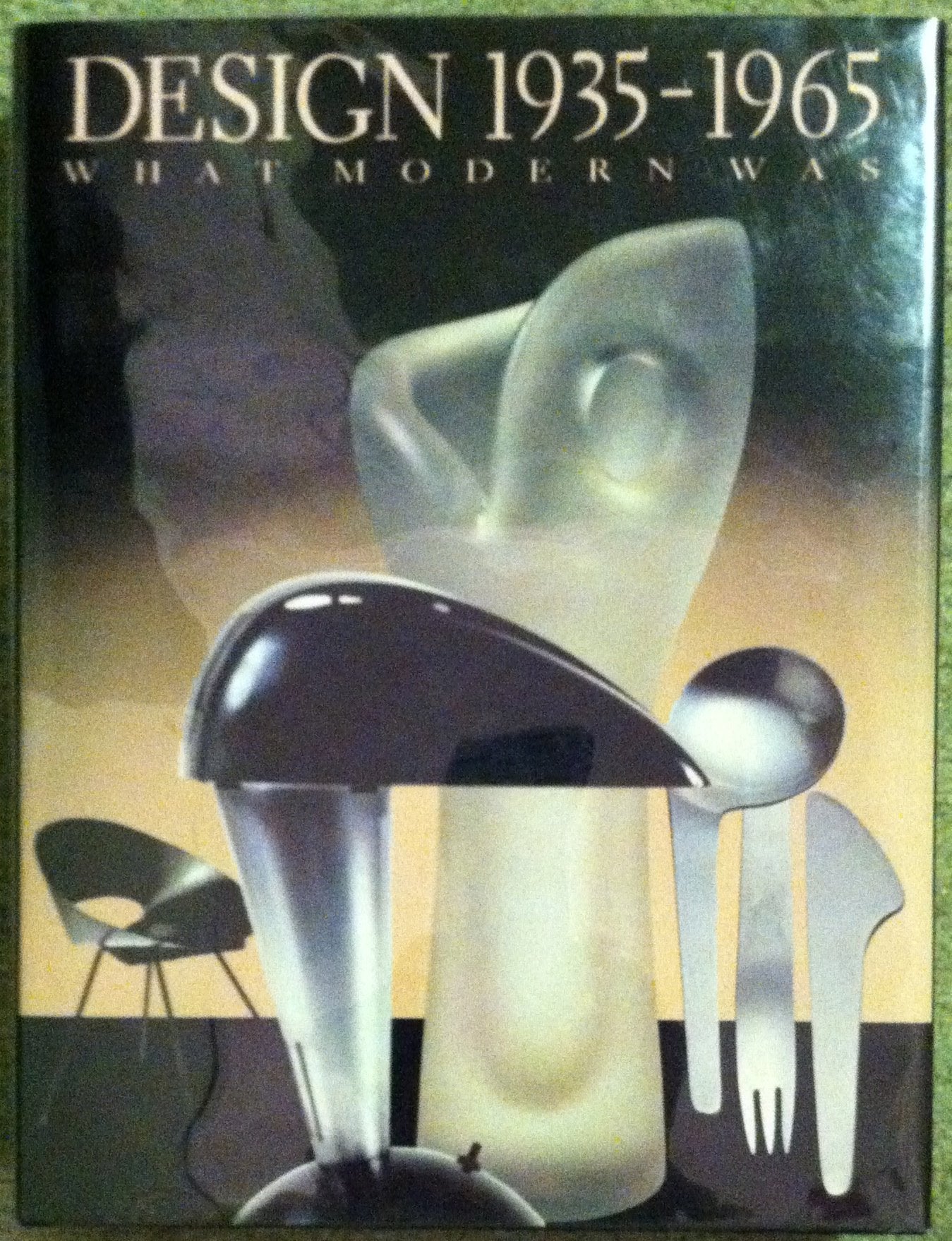 Design, 19351965: What Modern Was : Selections from the Liliane and David M. Stewart Collections,New