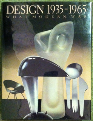 Design, 19351965: What Modern Was : Selections from the Liliane and David M. Stewart Collections,Used