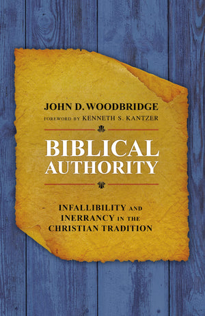 Biblical Authority: Infallibility and Inerrancy in the Christian Tradition,Used