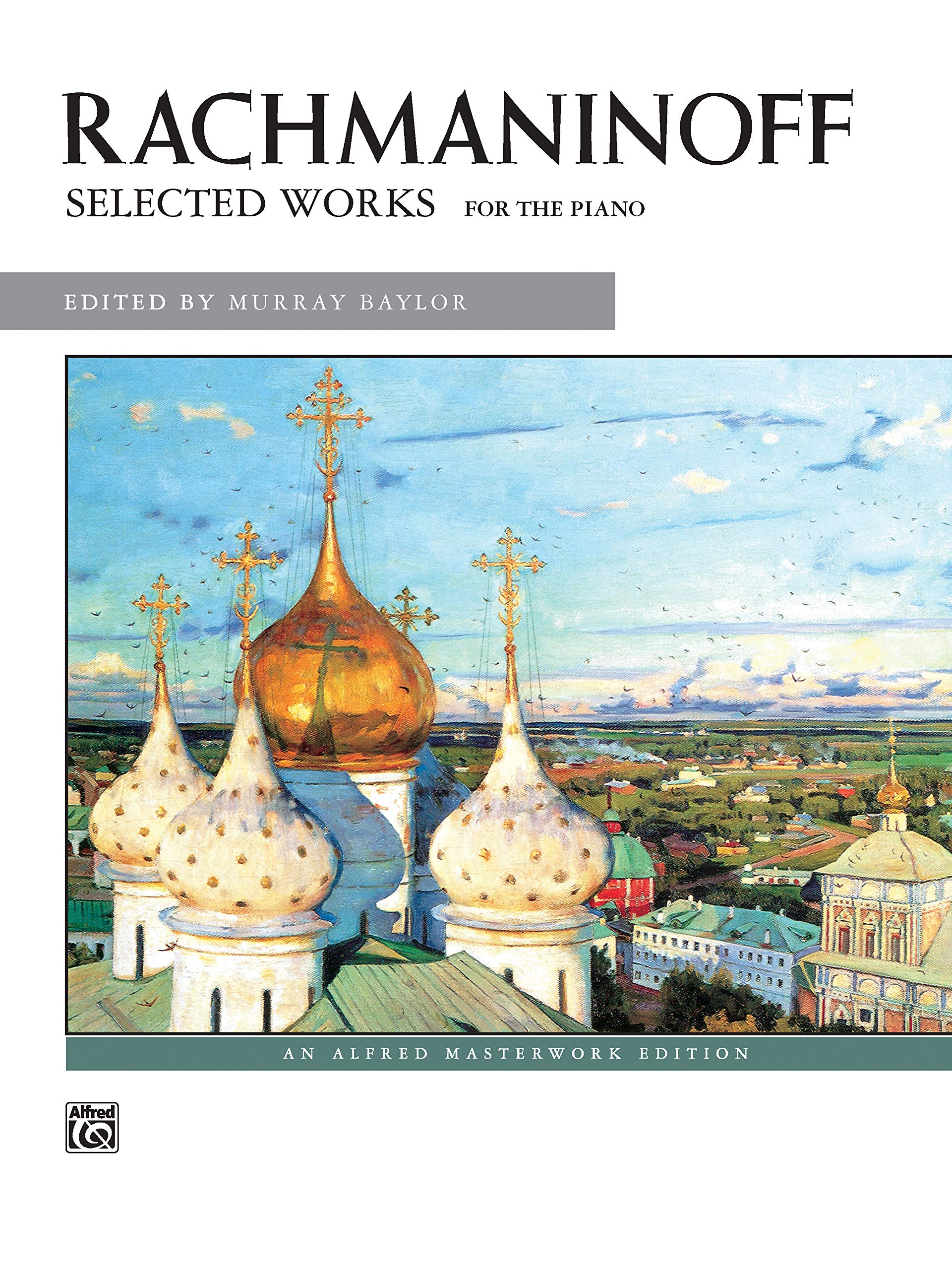 Rachmaninoff  Selected Works (Alfred Masterwork Edition),New