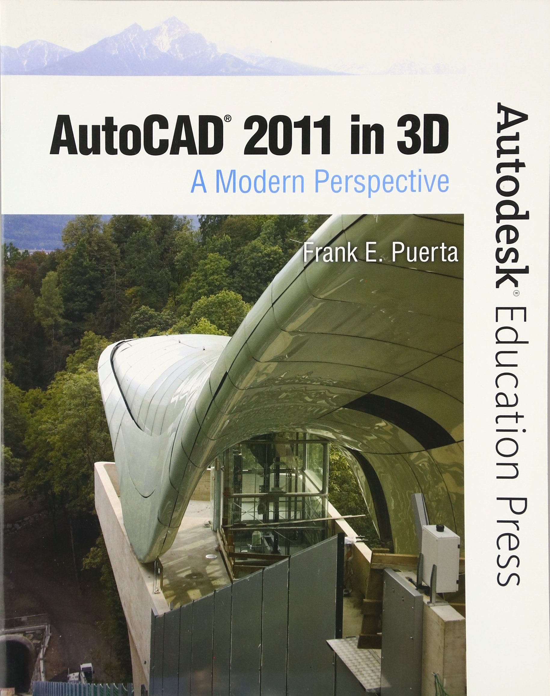 AutoCAD 2011 in 3D: A Modern Perspective (Autodesk Education Press Series),Used