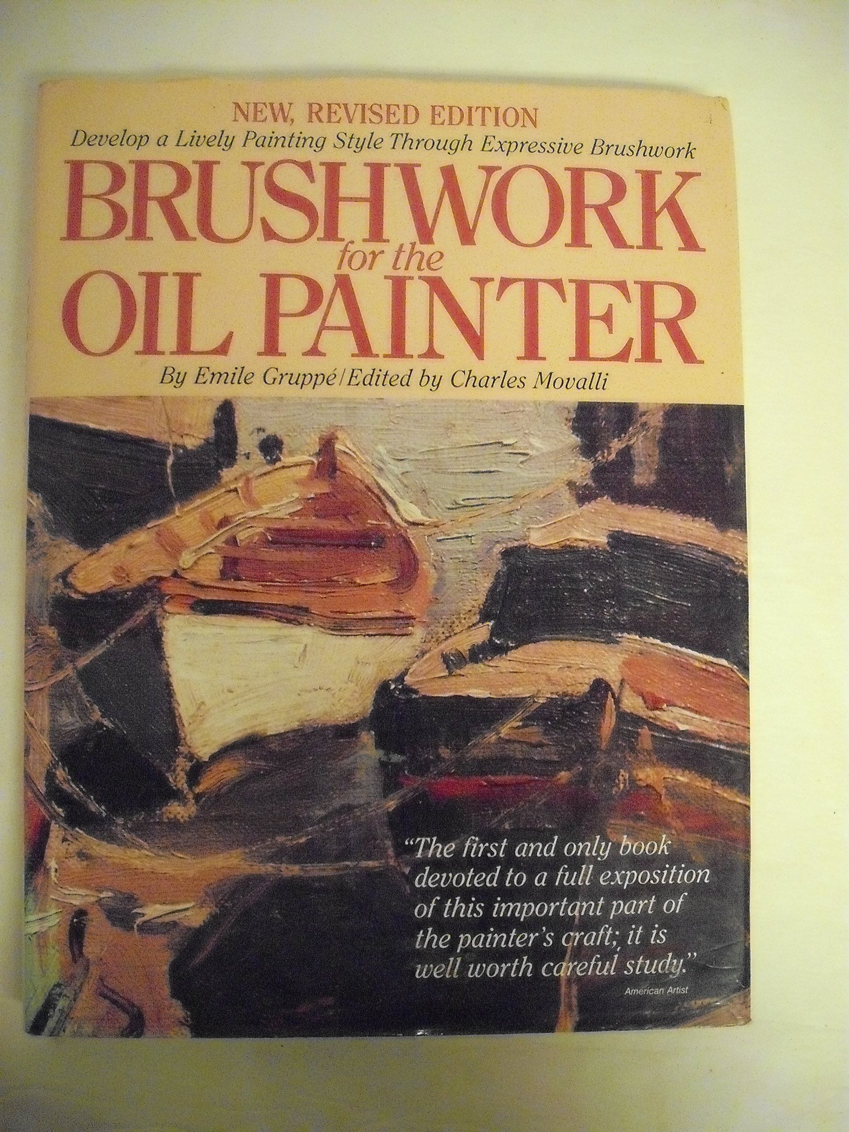 Brushwork For The Oil Painter,Used