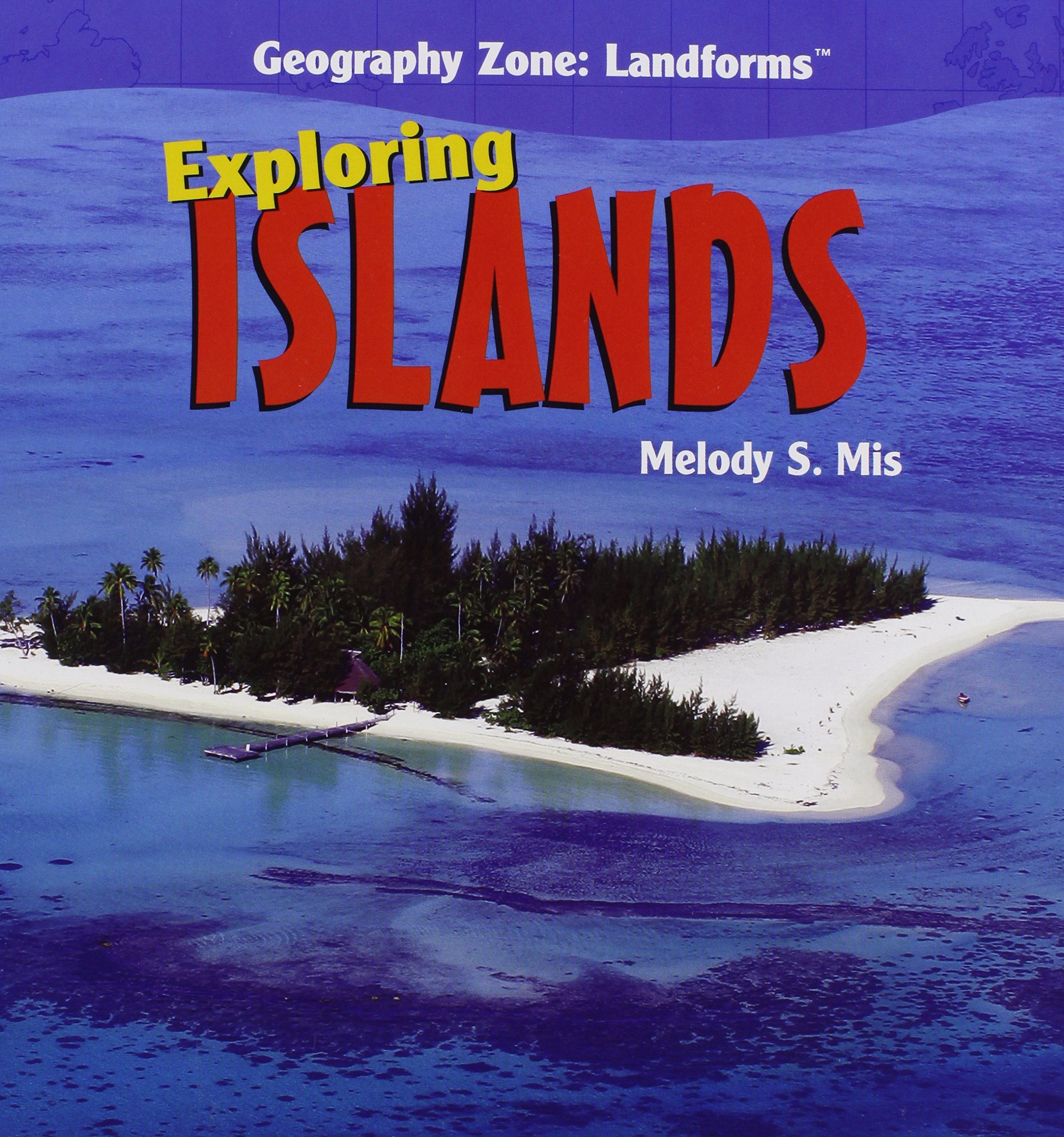 Exploring Islands (Geography Zone: Landforms),Used