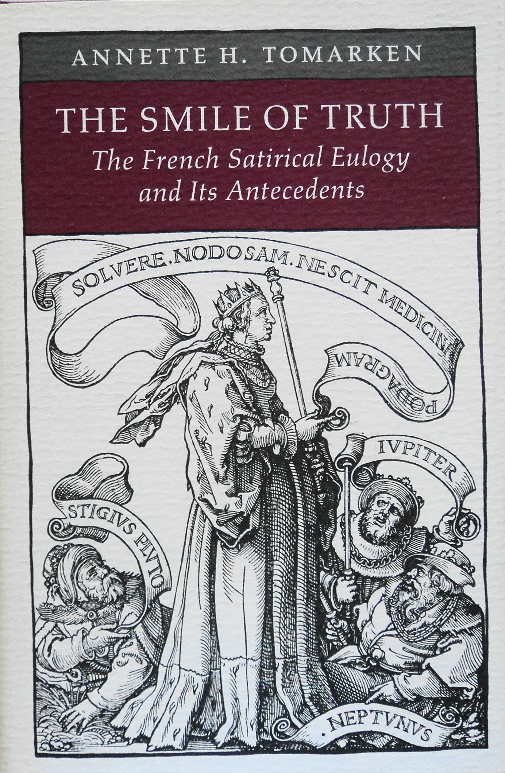 The Smile of Truth: The French Satirical Eulogy and Its Antecedents (Princeton Legacy Library, 1074),Used