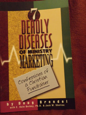 7 Deadly Diseases Of Ministry Marketing  Confessions Of A Christian Fundraiser,Used