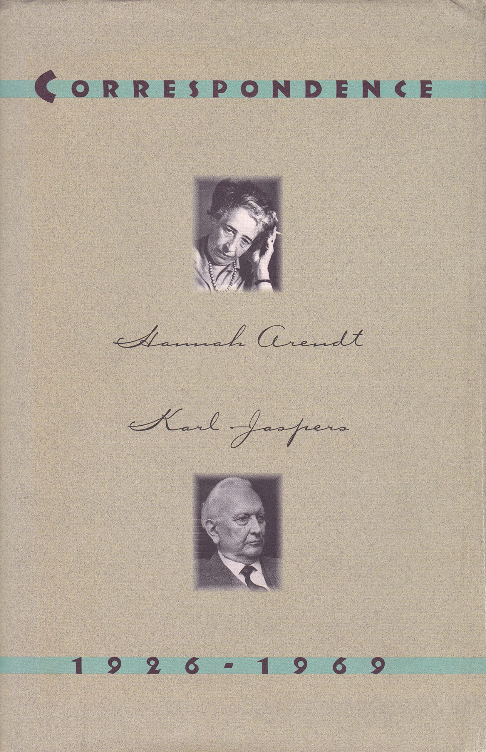 Hannah Arendt Karl Jaspers: Correspondence, 19261969