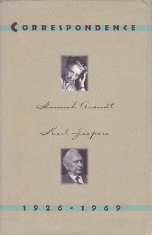 Hannah Arendt Karl Jaspers: Correspondence, 19261969