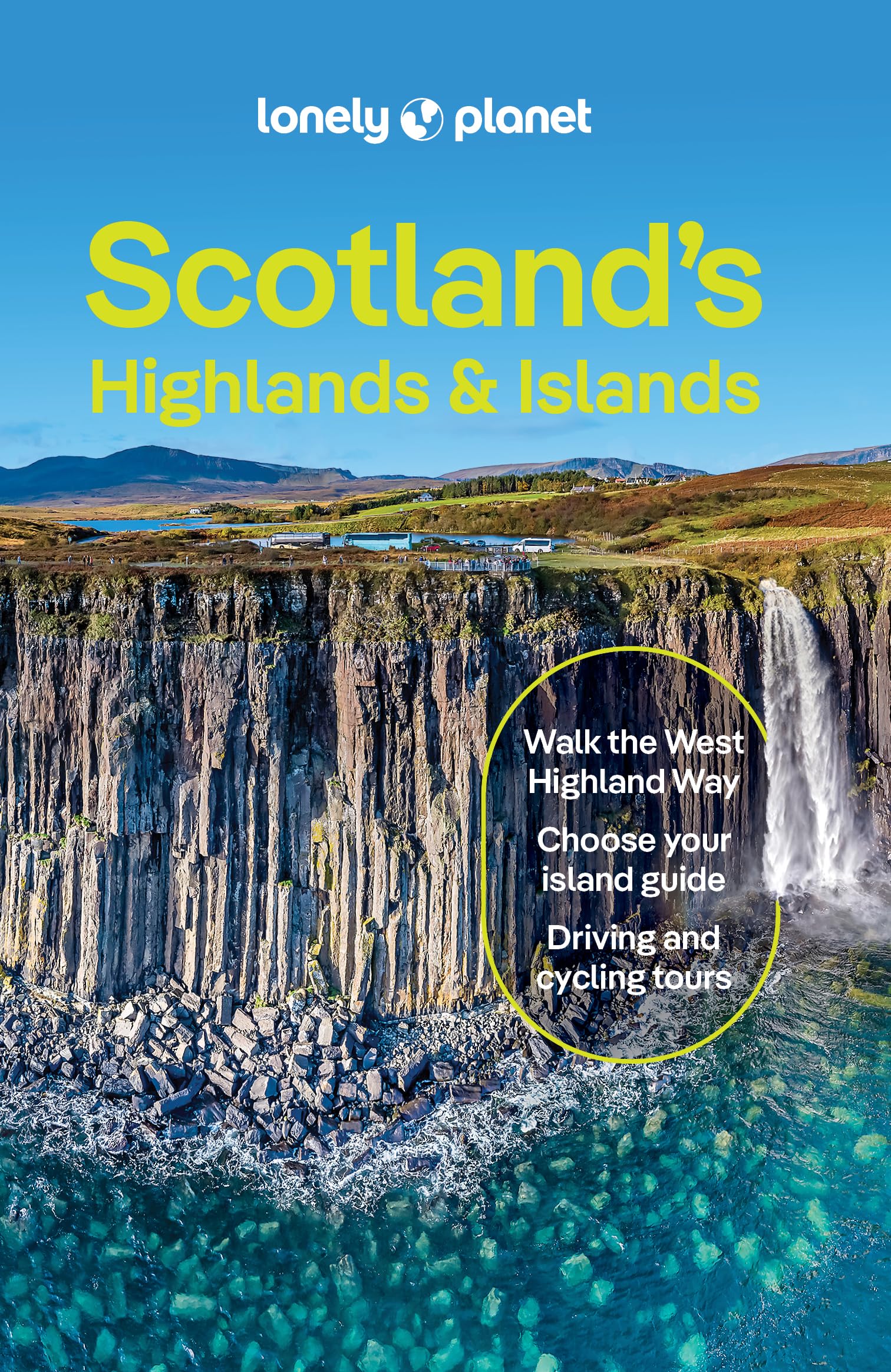 Lonely Planet Scotlands Highlands & Islands: Detailed Itineraries | Travel Like a Local | Insider Tips | Covers West Highland