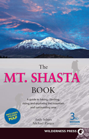 Mt. Shasta Book: Guide to Hiking, Climbing, Skiing & Exploring the Mtn & Surrounding Area (3rd Edition),Used