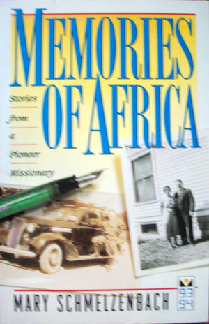 Memories of Africa: Stories from a pioneer missionary,Used