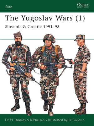 The Yugoslav Wars (1): Slovenia & Croatia 199195 (Elite),New