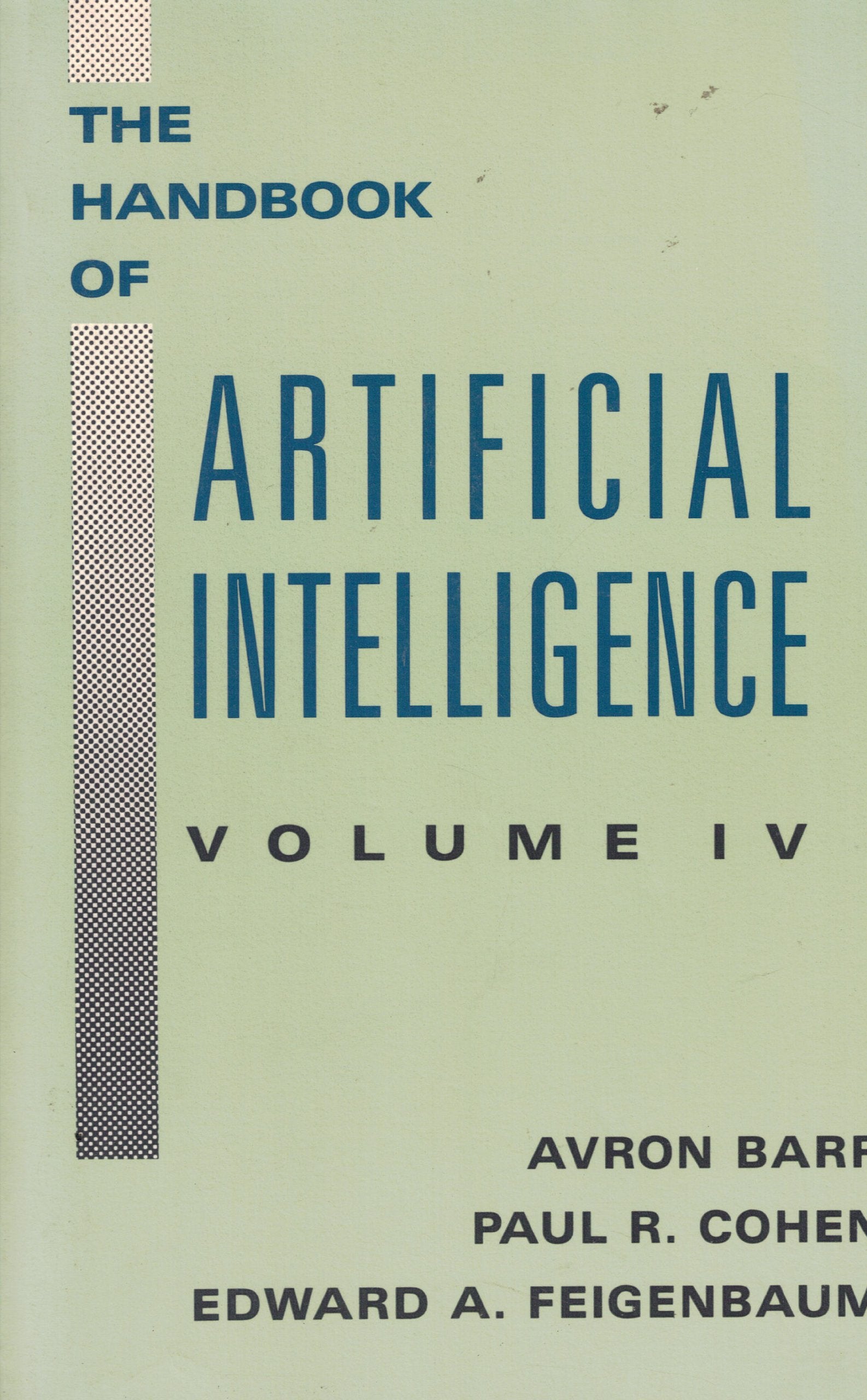 The Handbook of Artificial Intelligence, Volume IV,Used