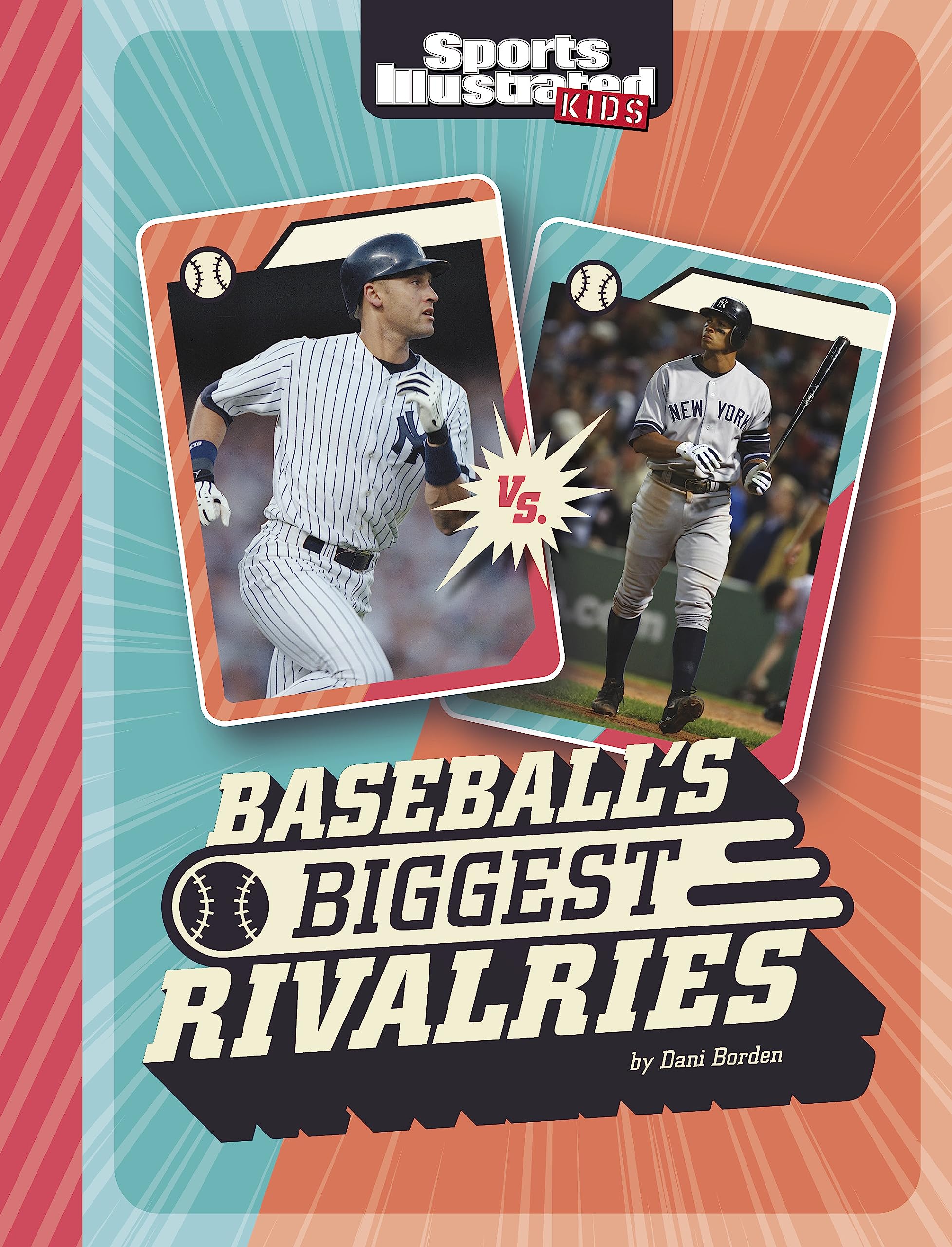 Baseball'S Biggest Rivalries (Sports Illustrated Kids: Great Sports Rivalries),Used