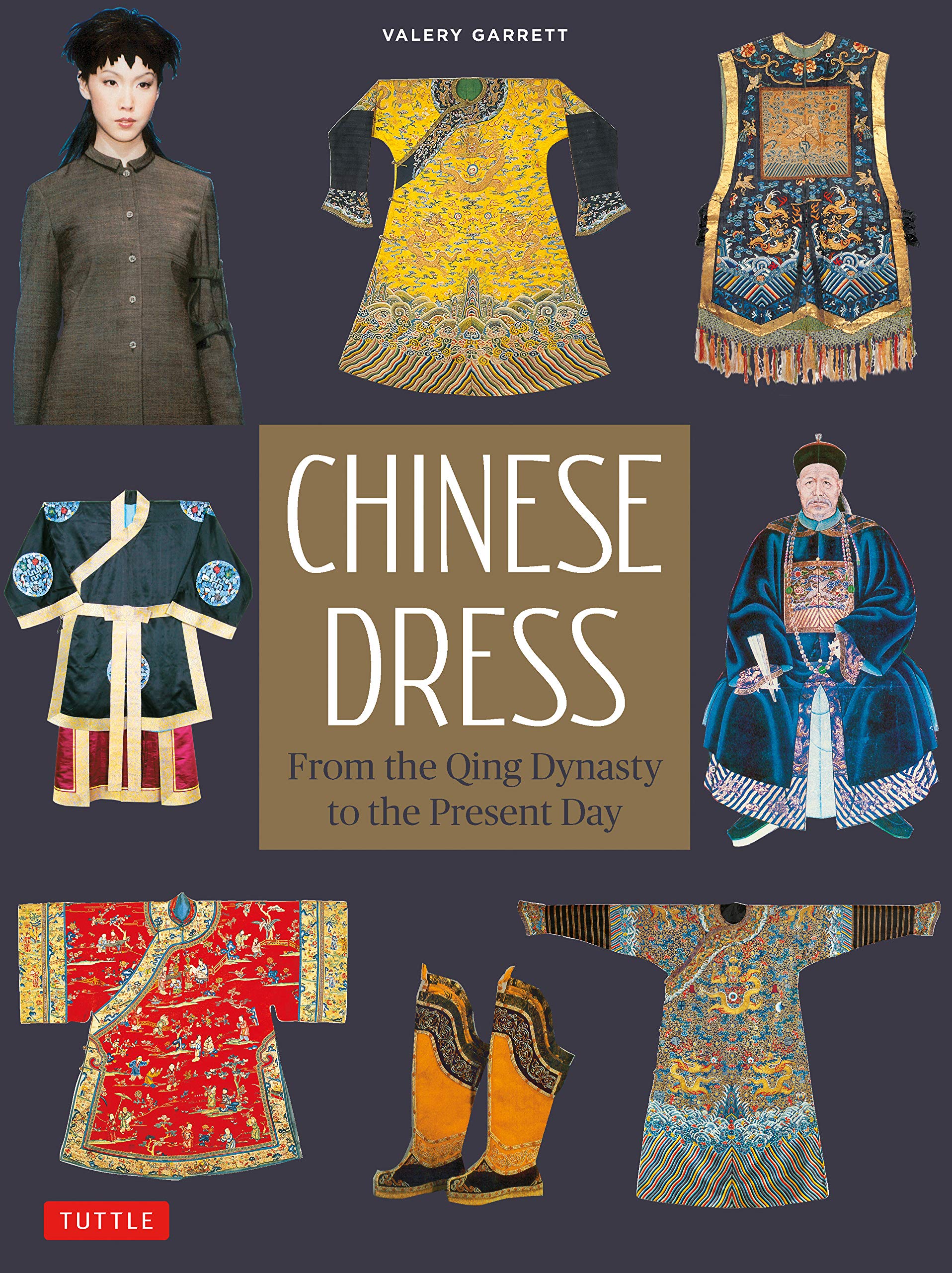 Chinese Dress: From The Qing Dynasty To The Present Day,Used