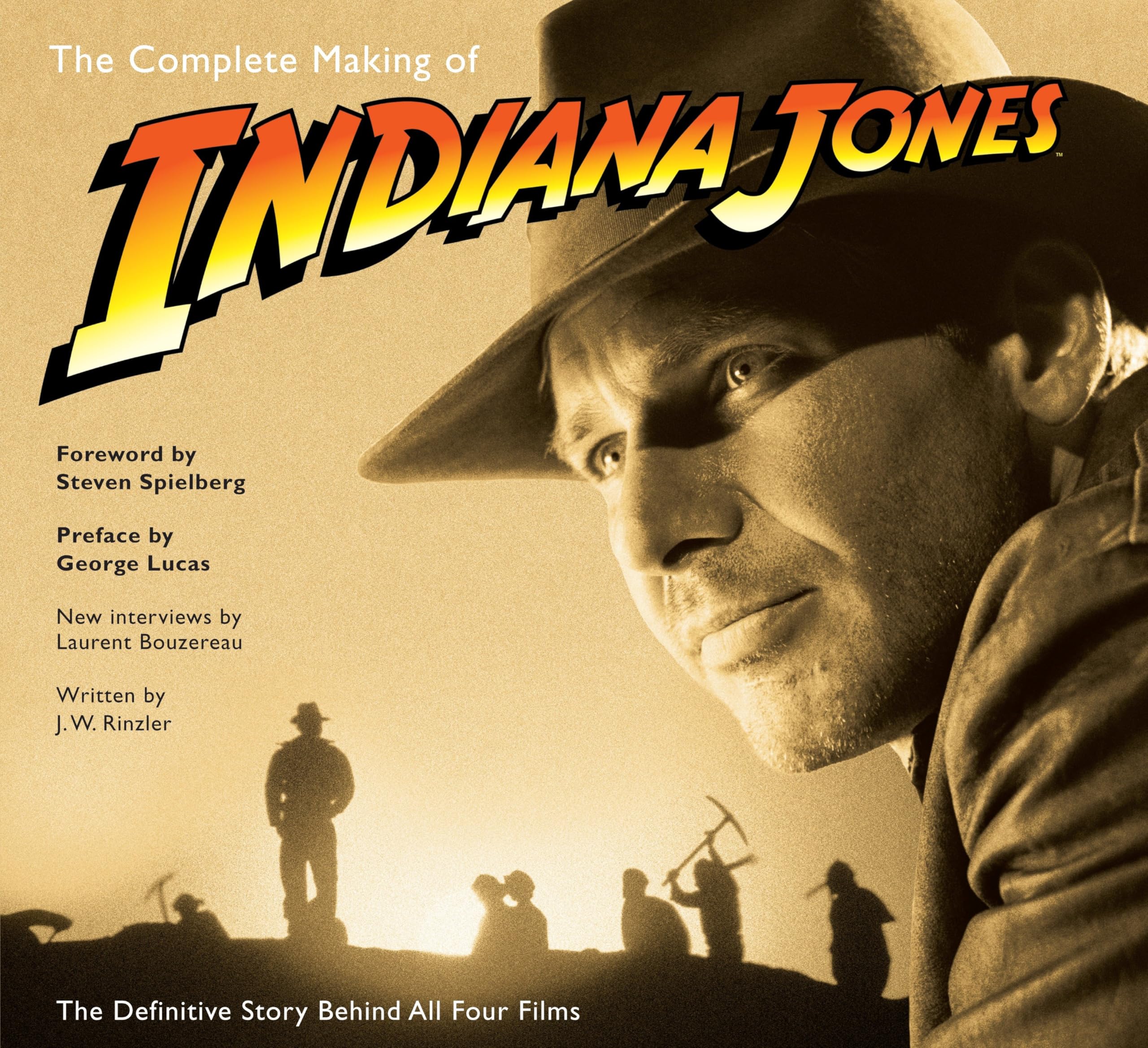 The Complete Making of Indiana Jones: The Definitive Story Behind All Four Films,Used