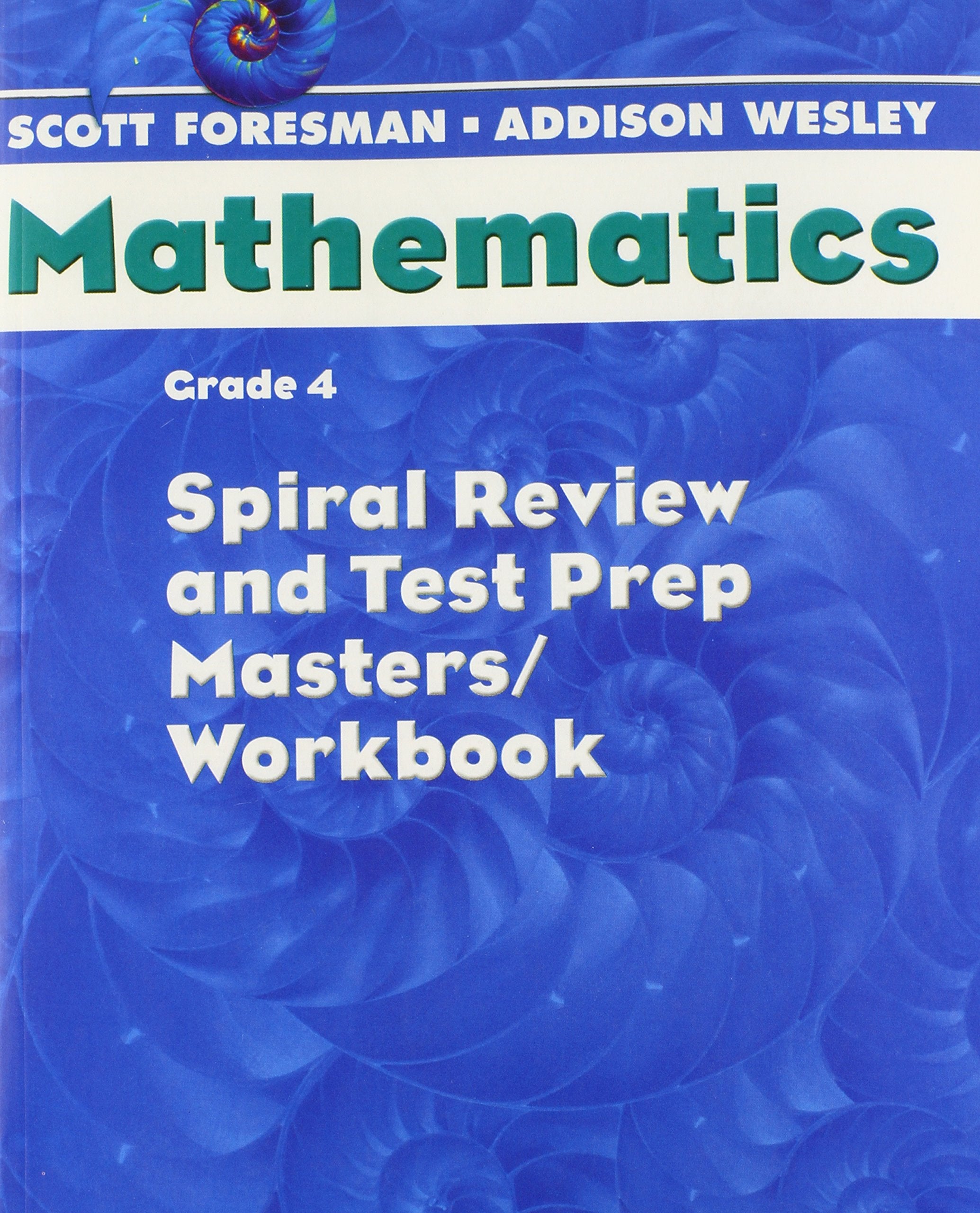 Scott Foresman Math 2004 Spiral Review and Test Prep Masters Grade 4 2004c,Used