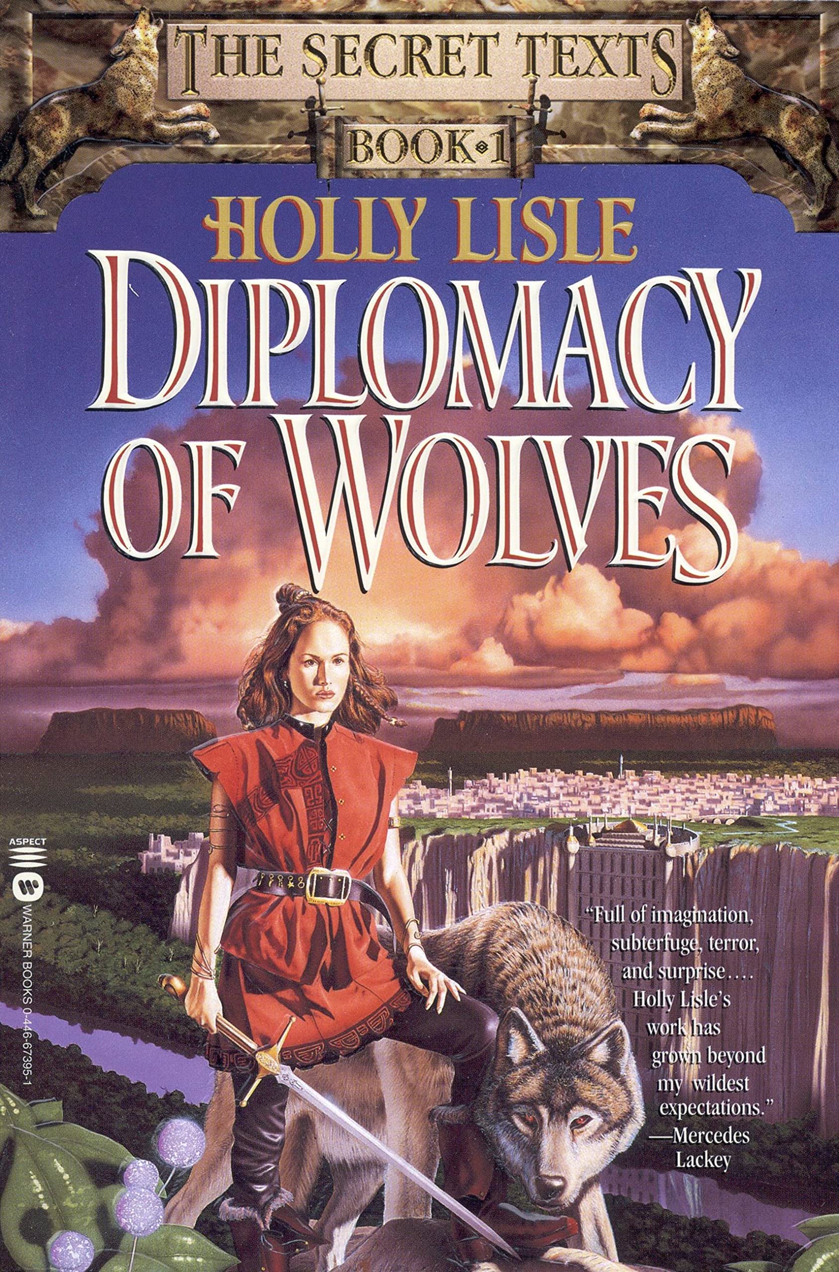 Diplomacy Of Wolves: Book 1 Of The Secret Texts (Secret Texts/Holly Lisle, Bk 1)