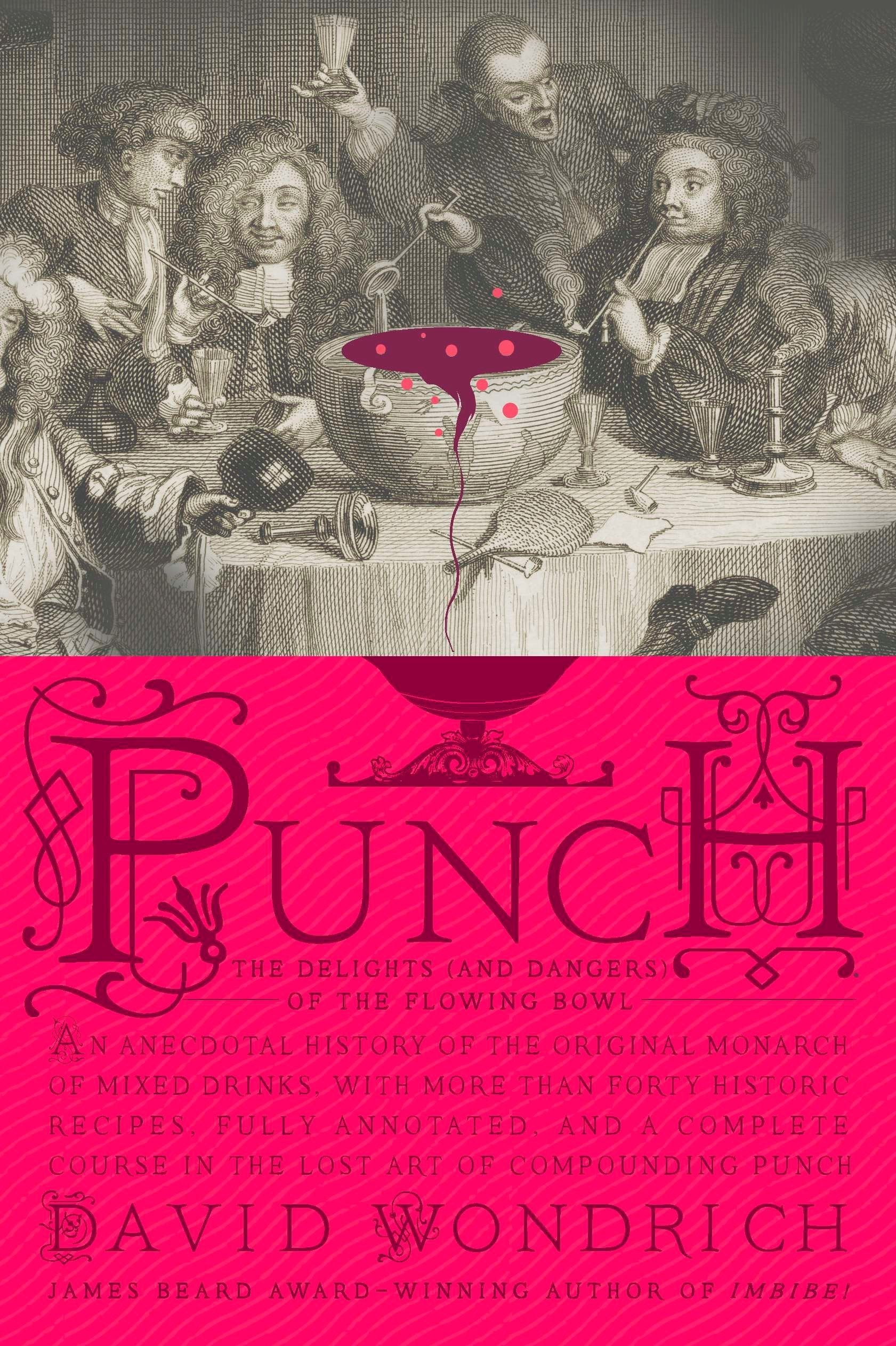 Punch: The Delights (and Dangers) of the Flowing Bowl,Used