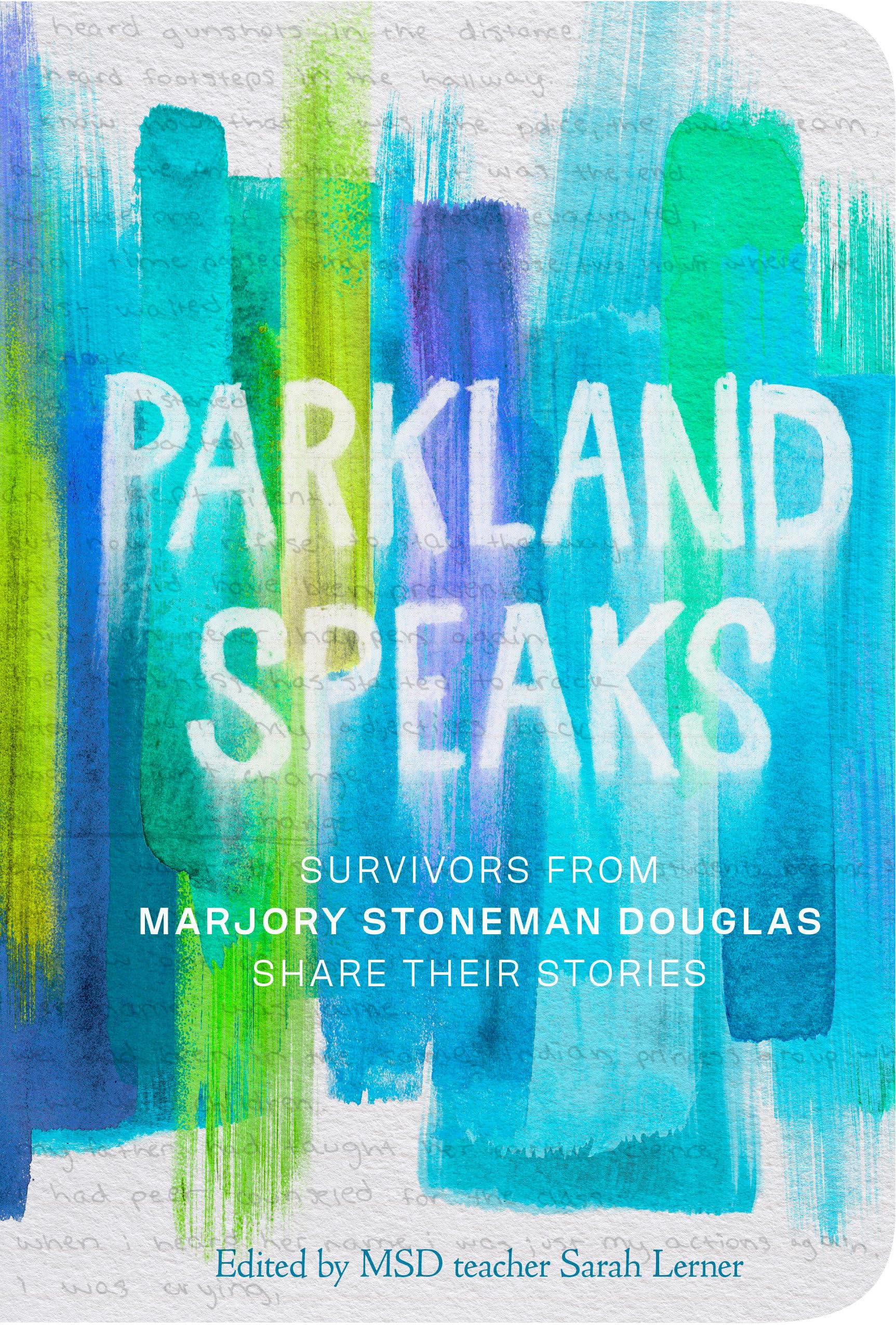 Parkland Speaks: Survivors from Marjory Stoneman Douglas Share Their Stories,Used