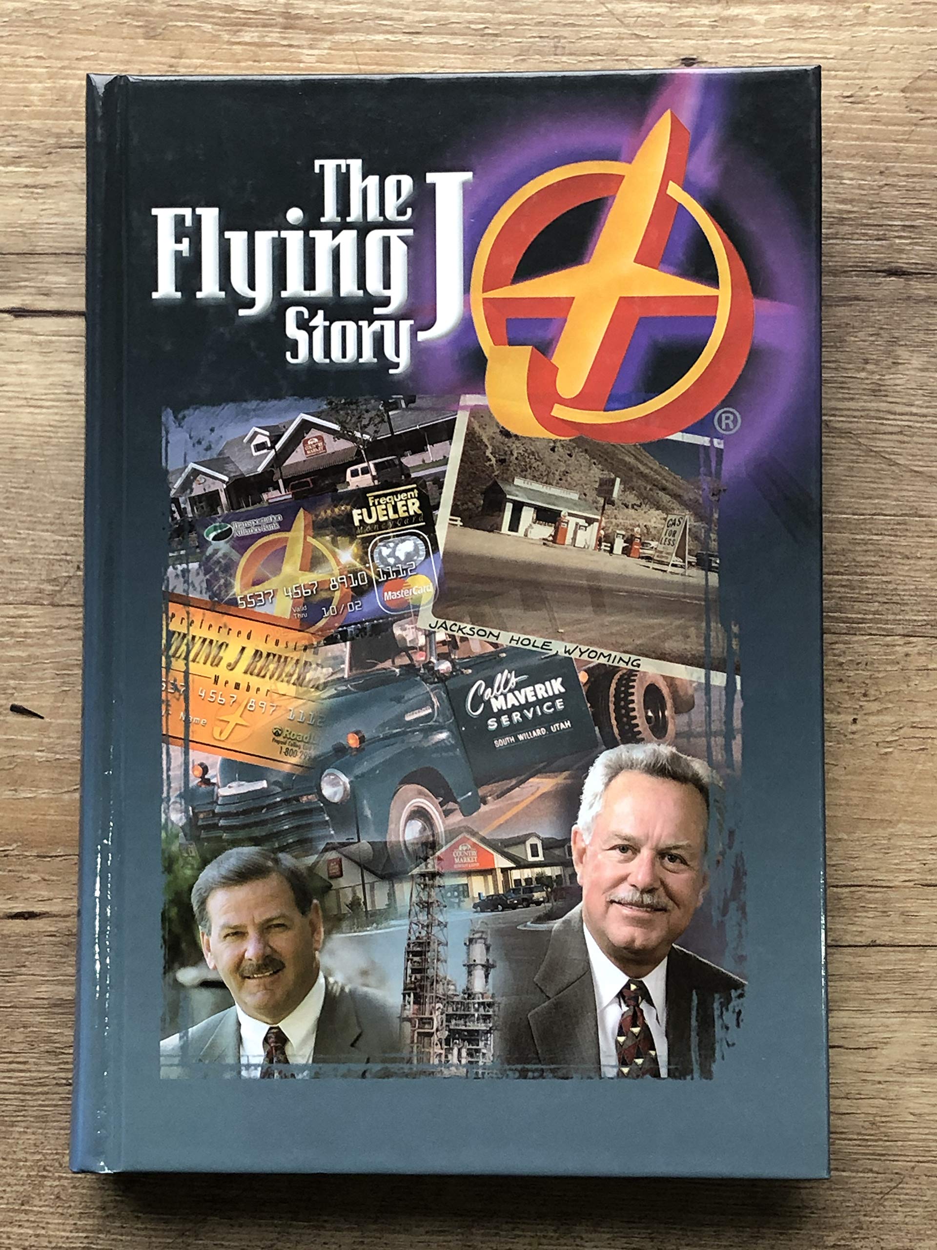 The Flying J story: From cutrate stations to the leader in Interstate travel plazas : an authorized biography and company histo,New