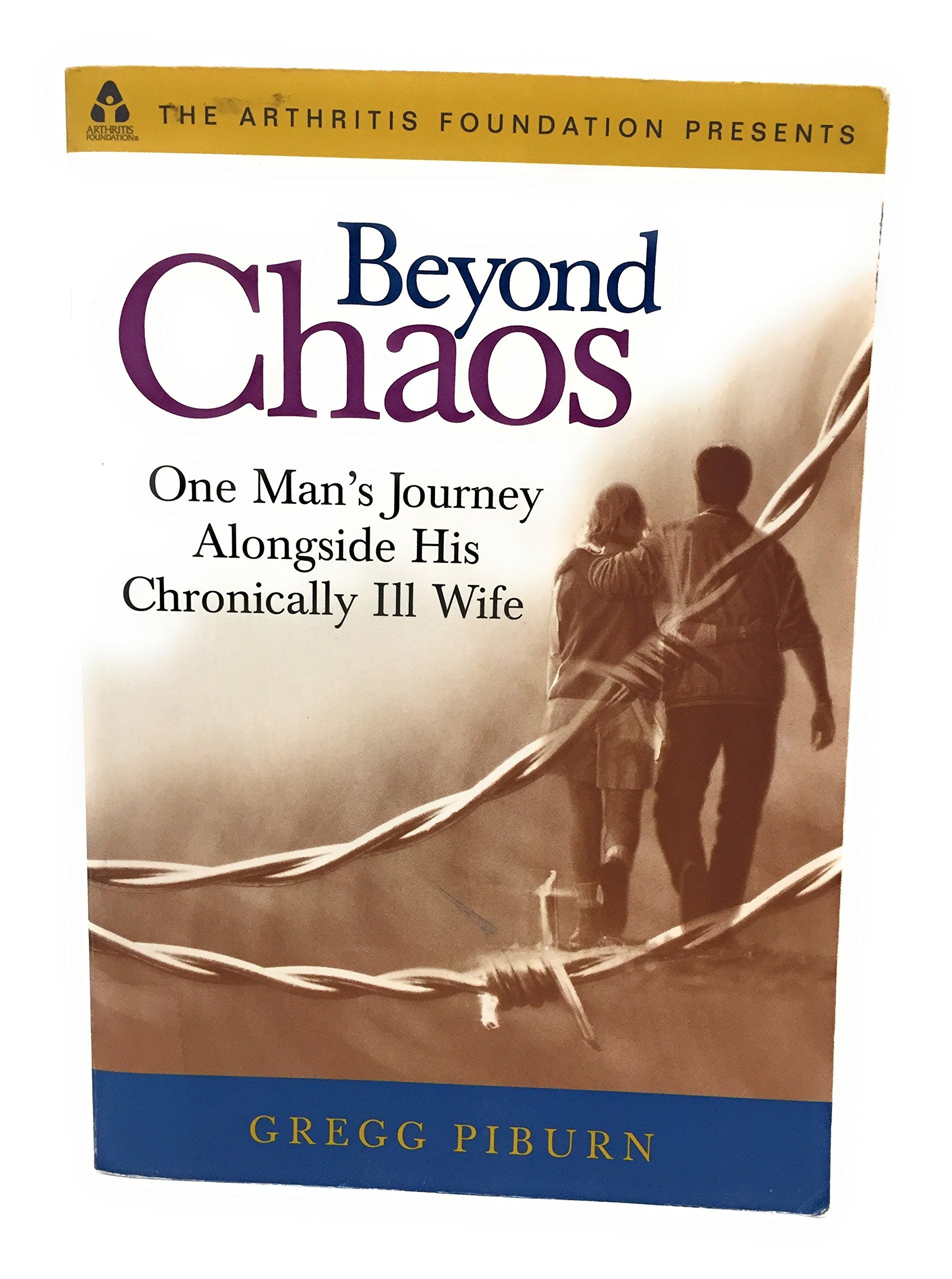 Beyond Chaos: One Man's Journey Alongside His Chronically Ill Wife,Used