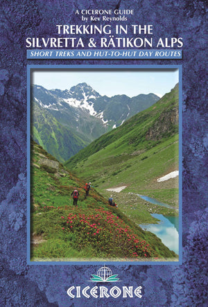 Trekking in the Silvretta and Rtikon Alps (Cicerone Guide),Used