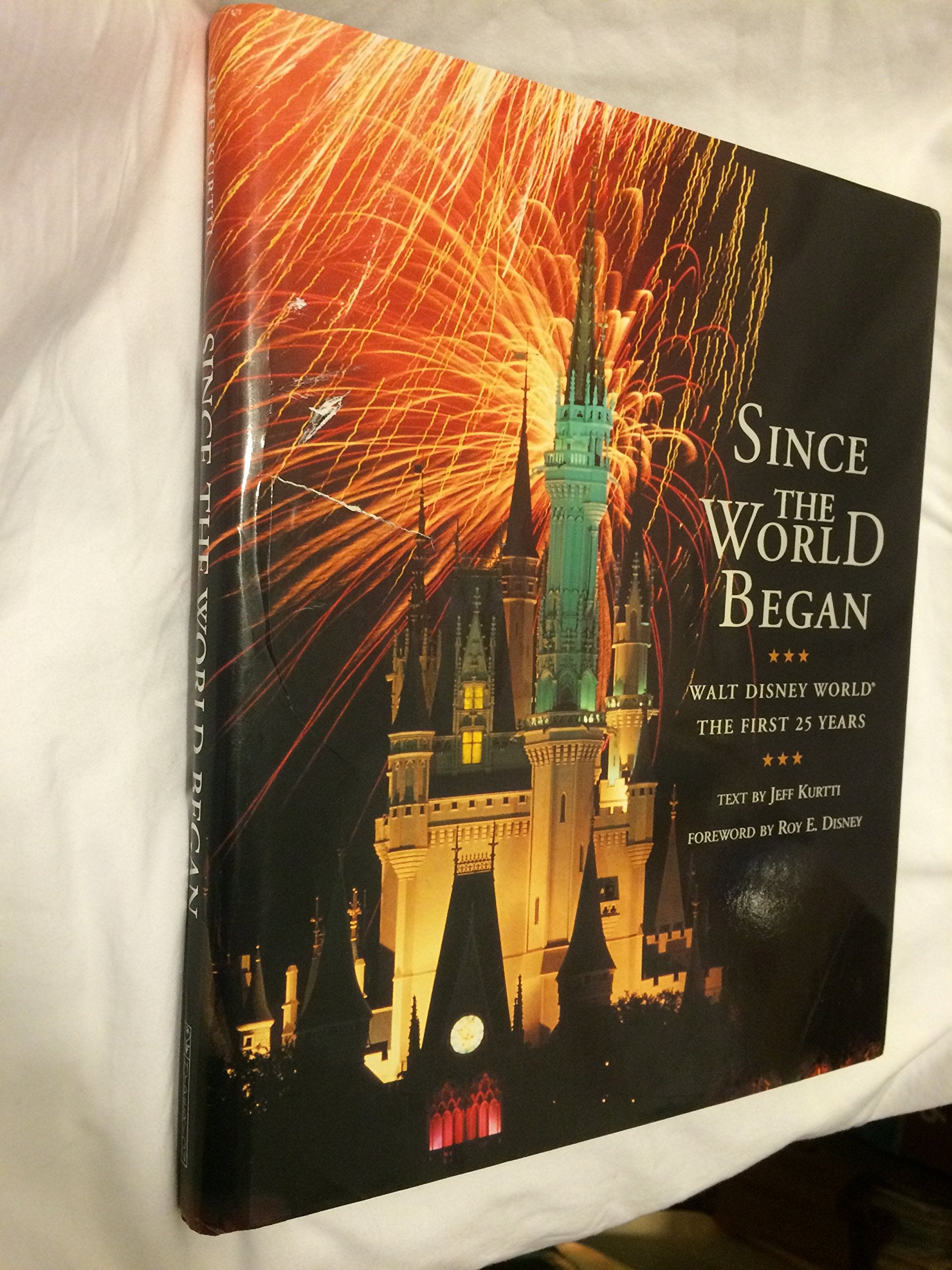 Since The World Began: Walt Disney World  The First 25 Years,New