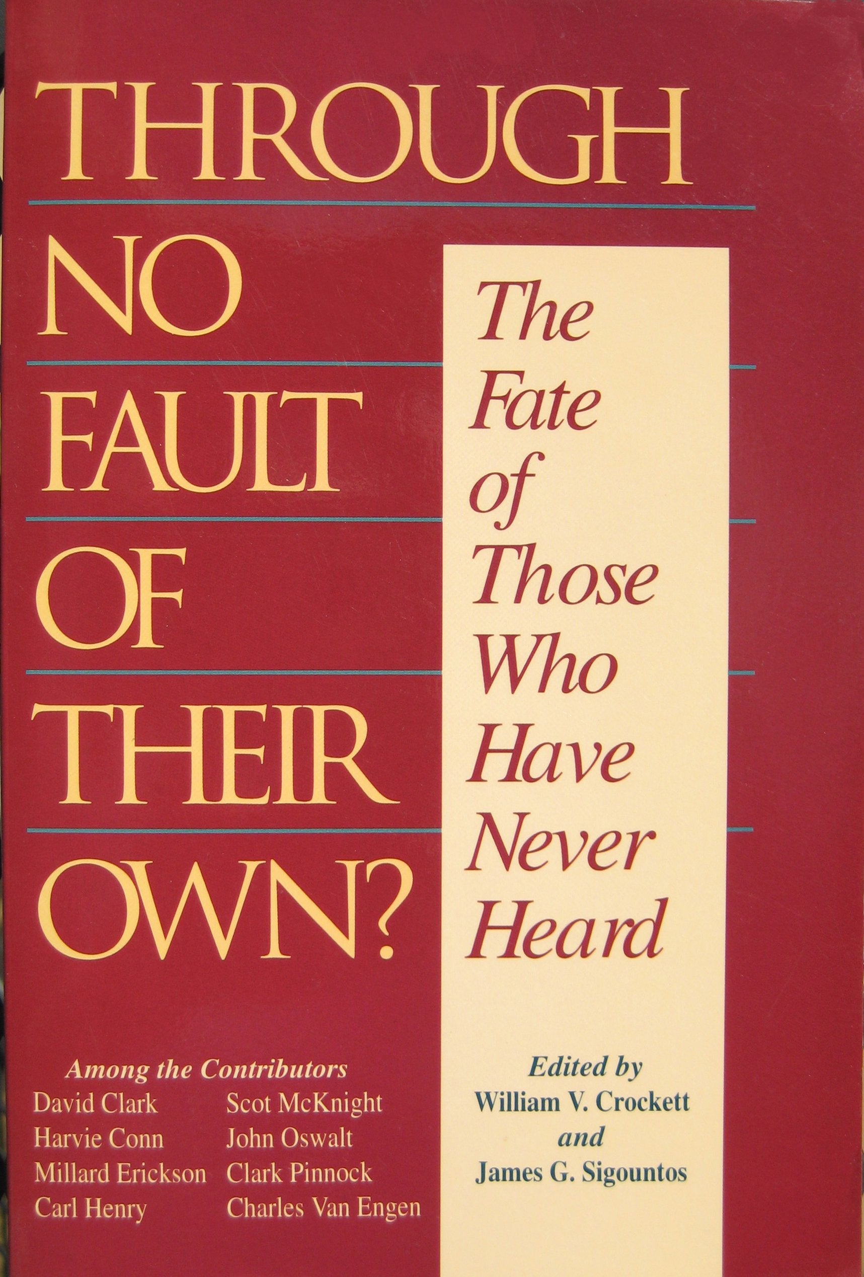 Through No Fault of Their Own?: The Fate of Those Who Have Never Heard,Used