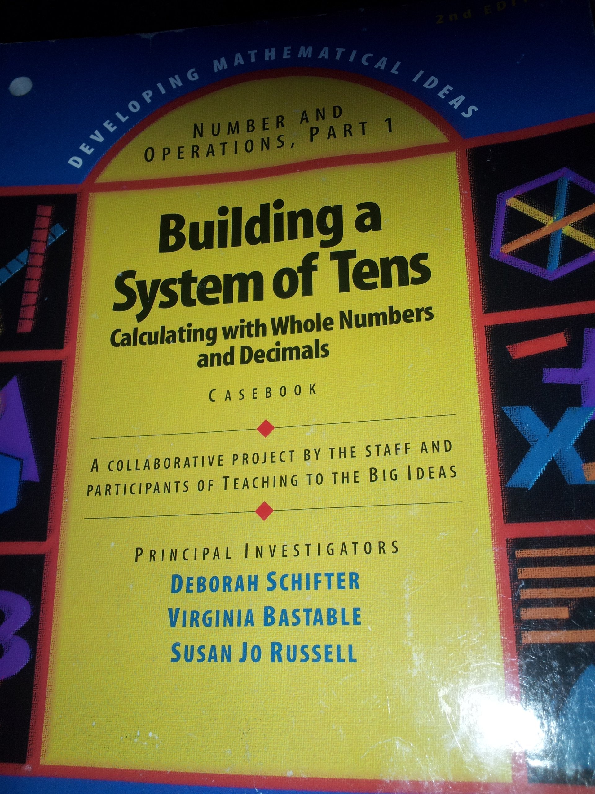 Building a Systems of Tens: Calculating With Whole Numbers and Decimals, Casebook (Developing Mathematical Ideas: Numbers and Op,Used