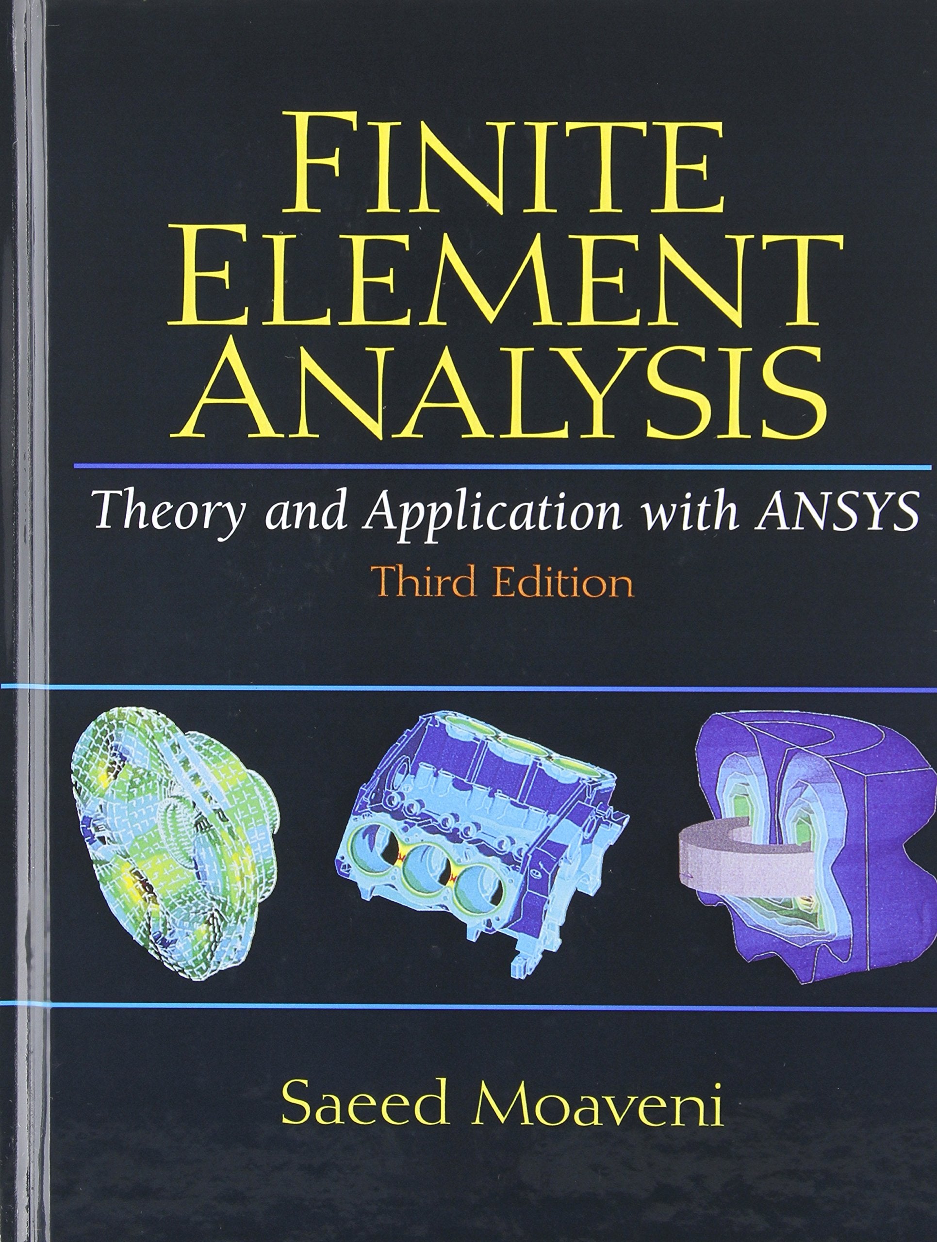 Finite Element Analysis: Theory and Application With Ansys,New